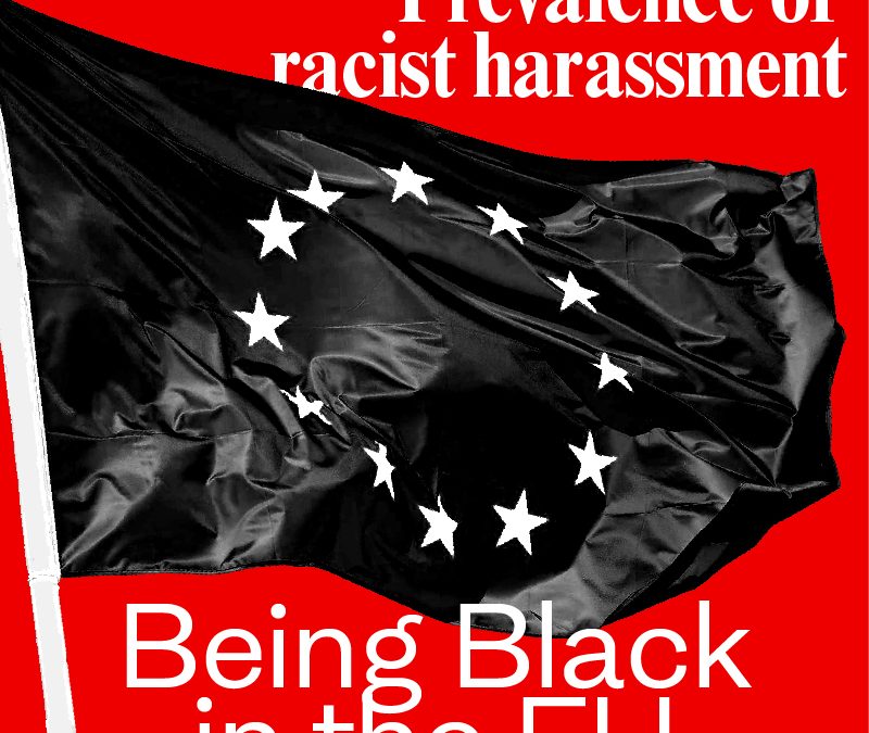 Being Black in the EU – Prevalence of racist harassment in the EU