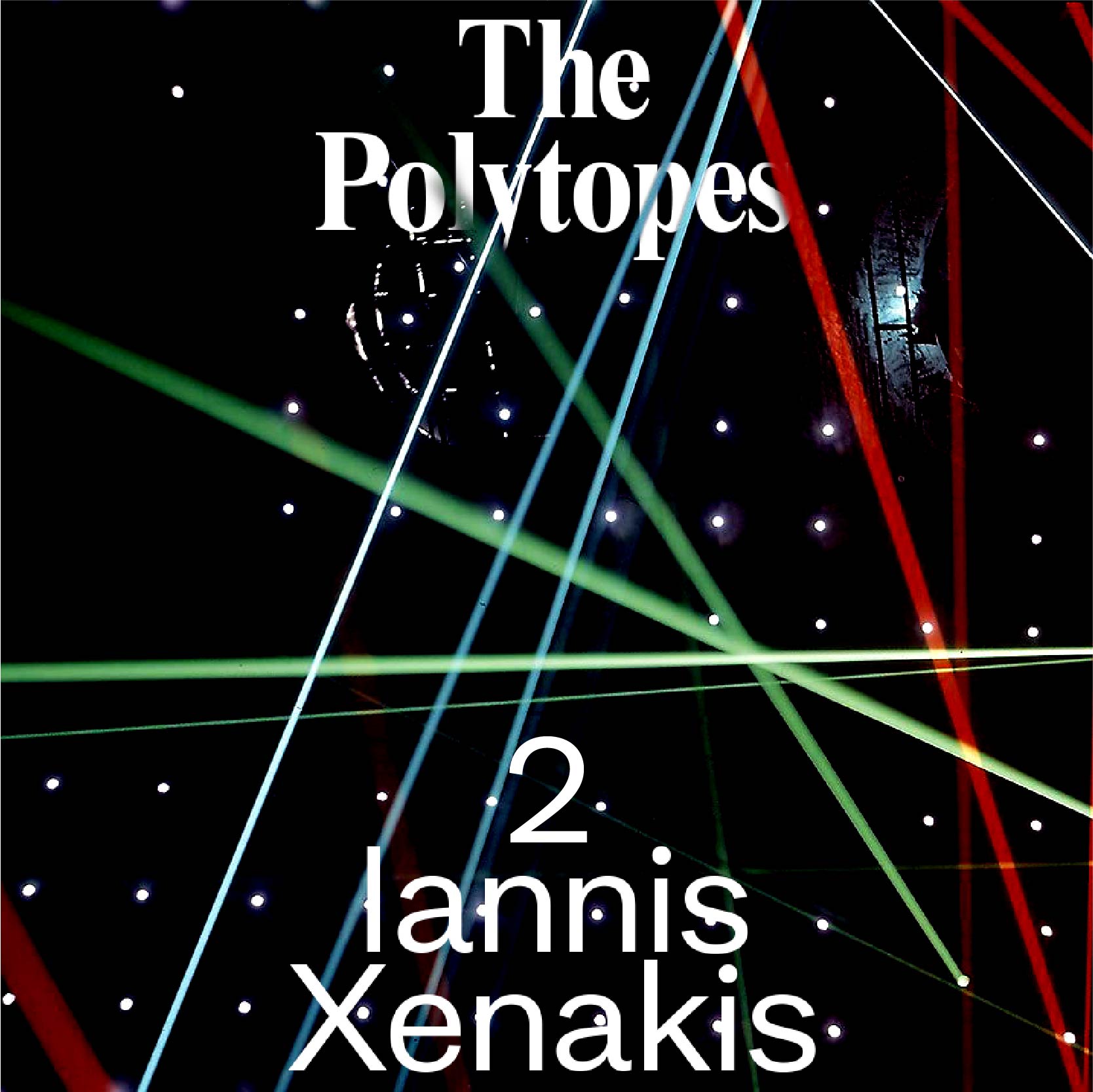 Iannis Xenakis — Polytopes