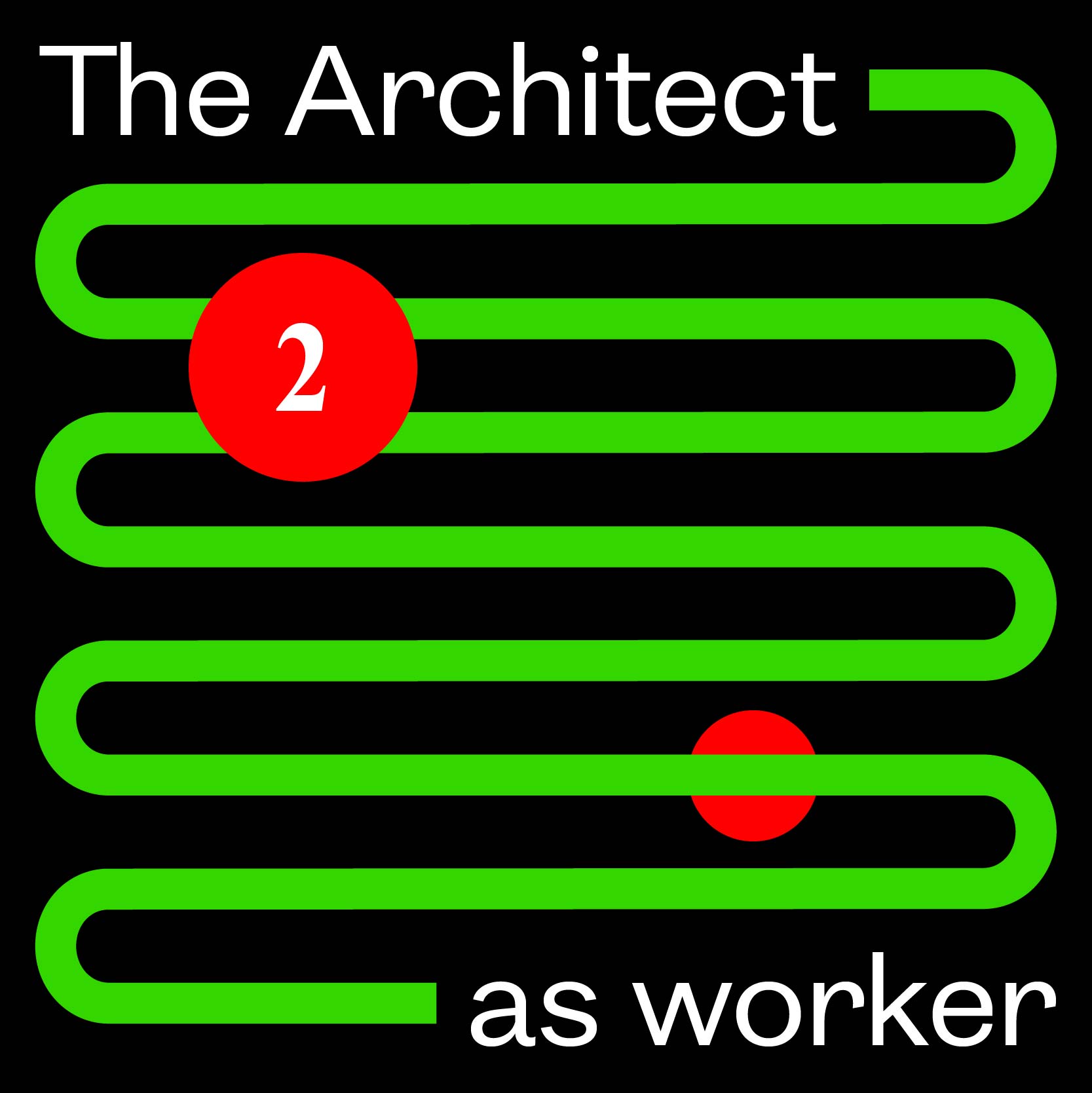 The Architect as Worker | Part 2